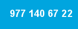 977 140 67 22